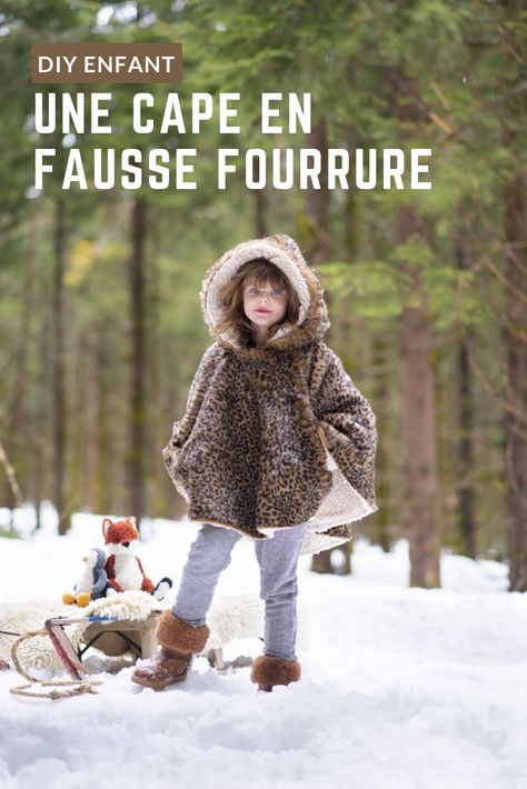 Coudre une cape en fausse fourrure pour les enfants Cape Bebe, Kids Couture, Poncho Cape, Diy Couture, Marie Claire, Cape, Winter Hats, Crochet Hats, Couture