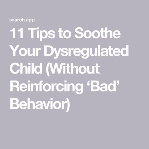 11 Tips to Soothe Your Dysregulated Child (Without Reinforcing ‘Bad’ Behavior) Bad Behavior Kids, Positive Behavior Rewards, School Tool, Bad Behavior, Behavior Problems, Positive Behavior, Self Regulation, Emotional Regulation, Stressed Out