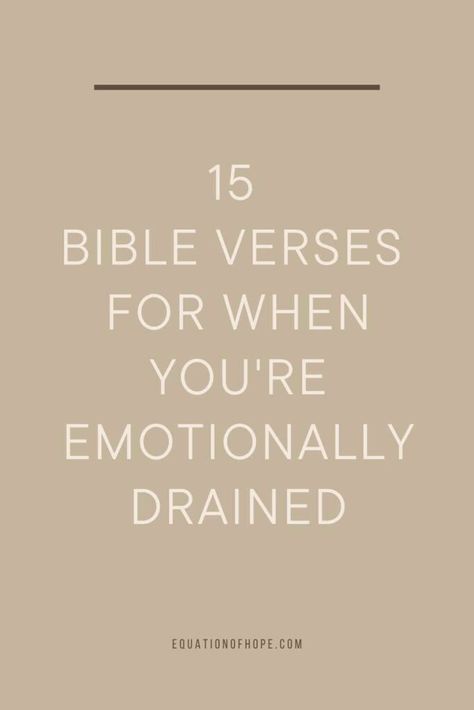 15 Bible Verses For When You're Emotionally Drained - EQUATIONOFHOPE Weary Bible Verse, Bible Verse Positivity, God Is Working All Things For Good, Verses When You Feel Far From God, Quotes Deep Meaningful Bible, Bible Verse For Wisdom, Bible Verses For Letter Board, Tired Bible Verse, Scripture Verses For Strength