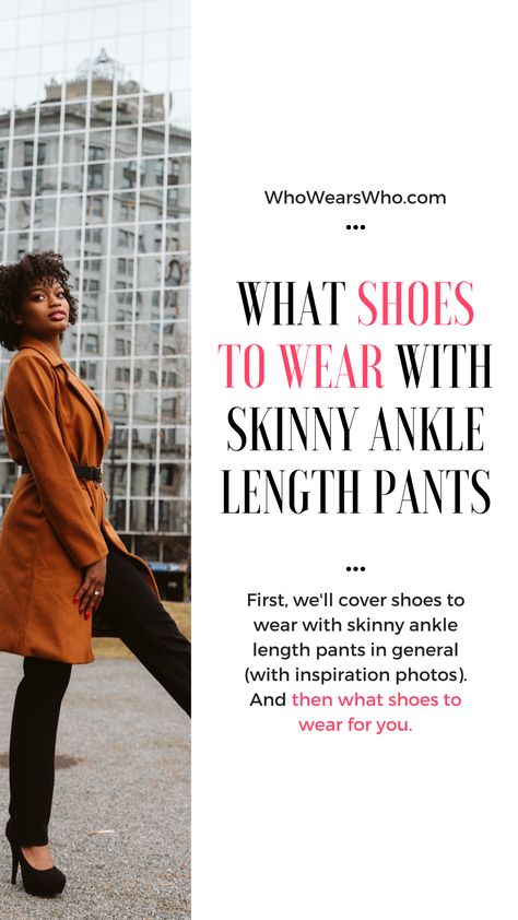 Wondering what shoes to wear with skinny ankle length pants? Here are a few tips and tricks for pairing shoes with skinny ankle length pants, but the short answer is you can wear pretty much any shoe with these pants if you style them correctly. The width of your pant cuff and height of your pant hem will increase or decrease the number of stylish shoe options you have.<br> Get fashionable style inspiration and figure out how to style skinny ankle length pants with the right shoe for you. Shoes For Ankle Length Pants, Shoes To Wear With Ankle Pants, Shoes To Wear With Dress Pants, Ankle Pants Outfit, Slim Fit Pants Women, What Shoes To Wear, Camel Dress, Black Ankle Pants, Ankle Pants Women