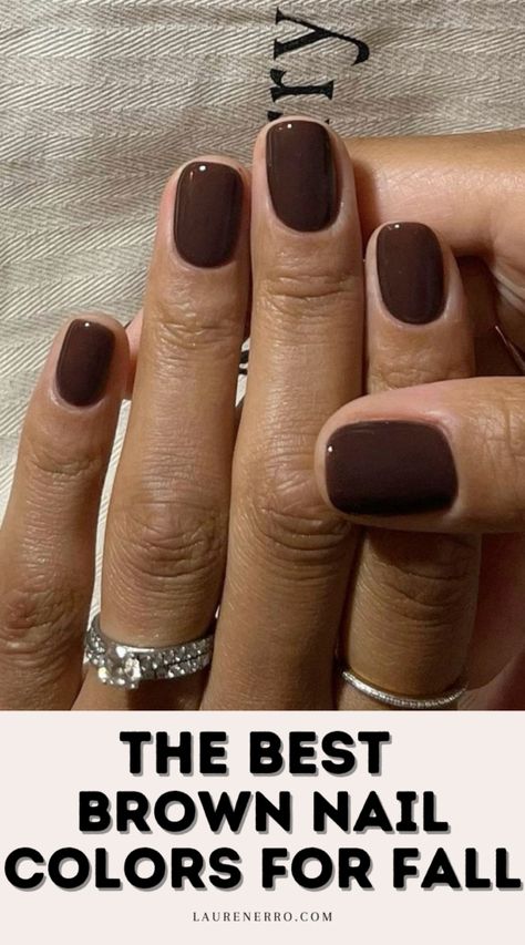 The Best Brown Nail Colors For Fall | Lauren Erro Walnut Brown Nail Polish, Shades Of Brown Nail Polish, Nail Colors November, Dark Neutral Nail Colors, Favorite Nail Polish Color, Nail Color November 2024, Fall Gel Polish Nail Designs, Chocolate Brown Pedicure, Nails For Rust Dress