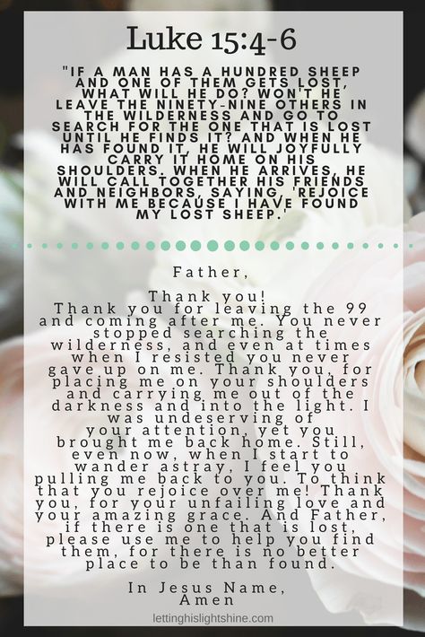 A bit of bible, a bit of prayer was created so that people could see a verse and a prayer together at the same time, as an encouragement to stop, absorb, and pray. It only takes a minute to connect with God. The results are priceless, because as we draw near to Him, He will draw near to us. Stop, absorb, and pray. Pray Scripture, Luke 15, Money And Abundance, Connect With God, Lost Sheep, Everyday Prayers, Faith Encouragement, Manifesting Wealth, Jesus Faith