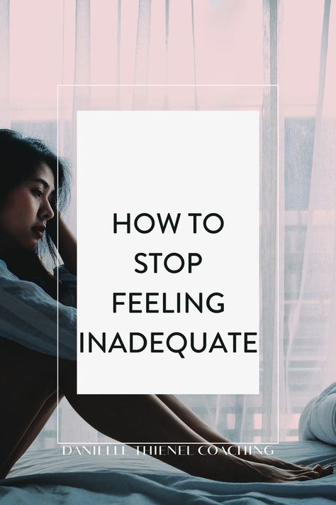 How To Stop Feeling Inadequate | Danielle Thienel Coaching | Feelings of inadequacy can come up at any moment, especially when you're pushing yourself to go after your big goals. Click through for tips on how to start questioning your thoughts of inadequacy and start feeling more confident in your abilities. Overcoming Feelings Of Inadequacy, Feelings Of Inadequacy, Life Coach Quotes, Feeling Inadequate, Life Coaching Tools, Coaching Tools, Quotes About Motherhood, Confidence Boost, Peace Of Mind