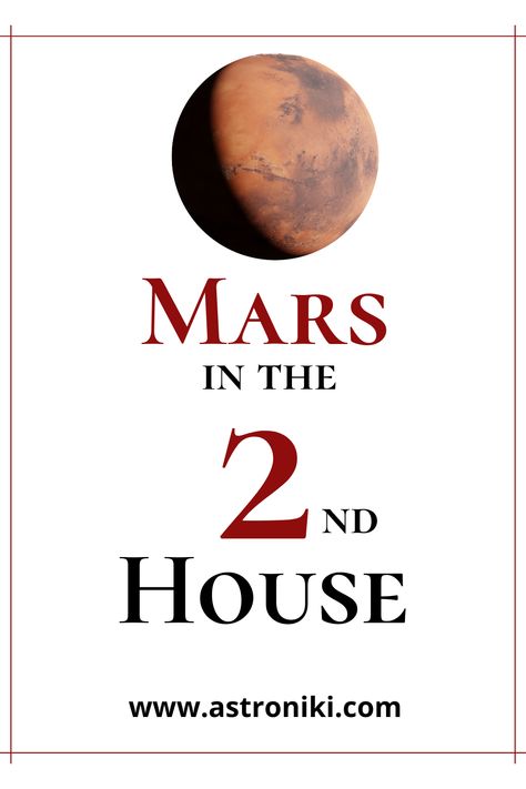 this article is all about the meaning and secrets of having Mars in the 2nd house in the natal chart. mars in 2nd house and money, finances, marriage, values and face of the native. Mars In Sagittarius, Mars In Aquarius, Mars In Pisces, Capricorn Ascendant, Gemini Ascendant, Taurus Ascendant, Sharp Mind, Capricorn Rising, Aquarius Rising