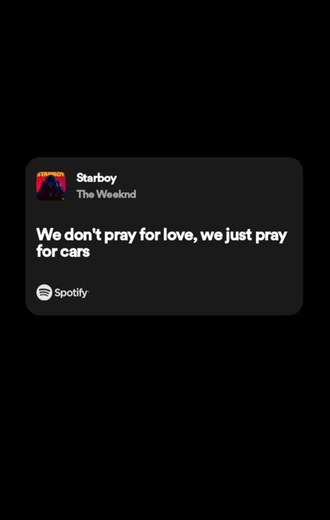 Starboy - The Weeknd (lyrics) #spotify Starboy Spotify Lyrics, The Weeknd Username Ideas, Weeknd Lyrics Spotify, Starboy The Weeknd Lyrics, The Weeknd Tickets, Starboy Lyrics, The Weeknd Lyrics, Weeknd Lyrics, The Weeknd Starboy