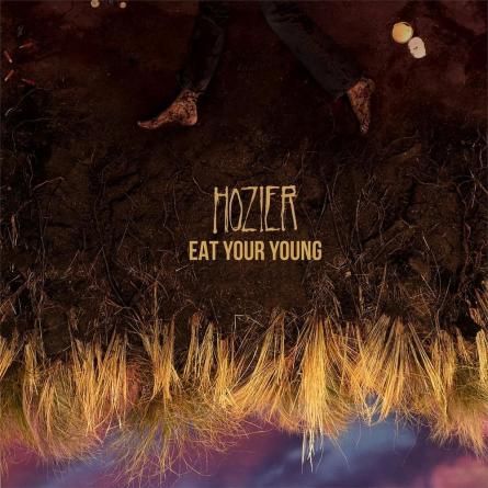 Eat Your Young Hozier, Hozier Album Cover, Young Hozier, Young Lyric, Hozier, Movie Songs, Album Art, Lana Del Rey, Love Of My Life