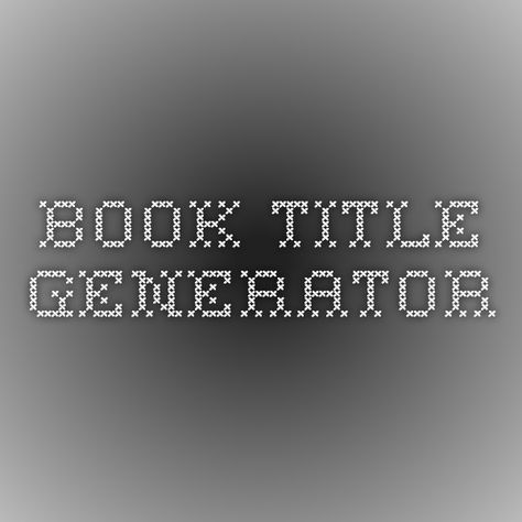 book title generator Story Name Generator, Book Title Generator, Writing Generator, Title Generator, Cold Email, Exam Study Tips, Writing Plot, Creative Writing Tips, Writing Prompts For Writers