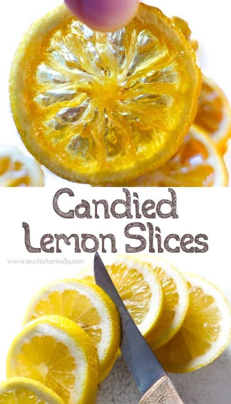 Candied Lemon Slices - Sew Historically Keto Candied Lemon Slices, How To Make Dried Lemon Slices, Candied Lemon Slices Easy, Lemon Candies, Dehydration Recipes, Paleo Candy, Nature Ornaments, Candied Lemon Slices, Candied Orange Slices