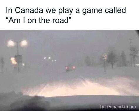 Canada Jokes, Being Too Nice, Canadian Memes, Canada Memes, Memes About Life, Canadian Humor, Winter Humor, Life In Canada, Canada Snow