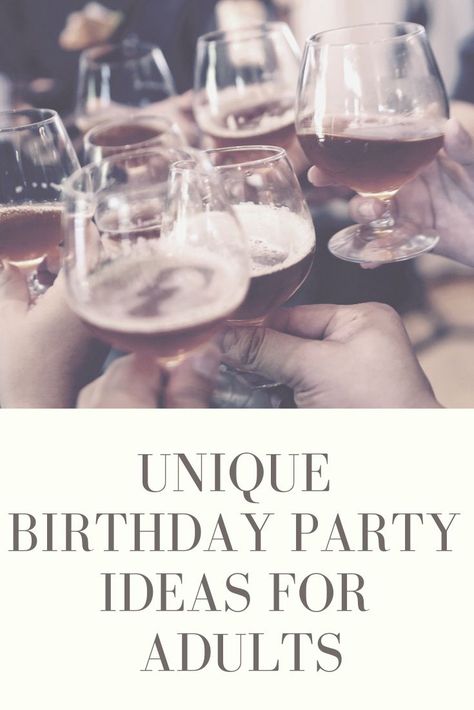 Unique Birthday Party Ideas for Adults Unique Birthday Party Ideas For Adults, Unique Party Ideas For Adults, Unique Birthday Celebration Ideas, Unique Birthday Party Themes For Adults, Decor Ideas Birthday, December Birthday Parties, Birthday Party Ideas For Adults, Adult Birthday Party Themes, Unique Birthday Ideas