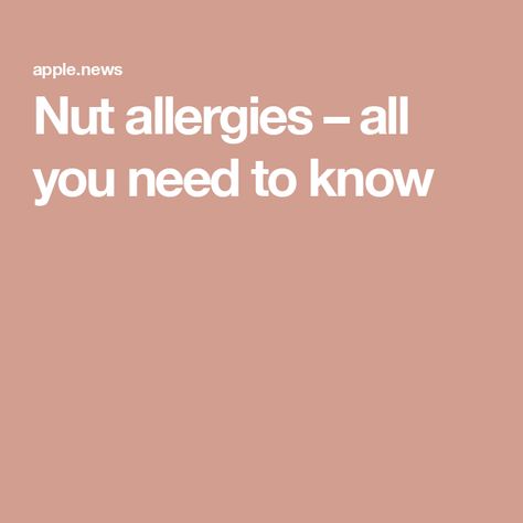 Nut allergies – all you need to know Nut Free Recipes Allergies, Nut Allergy, Nut Allergy Sign, Nut Allergy Awareness, Nut Allergy Snacks For Kids, Nut Allergy Recipes, Bbc Good Food Recipes, Health Info, Allergies