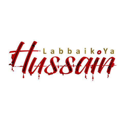 Labaik Ya Hussain calligraphy - Ya Hussain typography Labaik Ya Hussain Calligraphy, Ya Hussain Calligraphy, Hussain Calligraphy, Yaa Hussain, Khwaja Ji, Labaik Ya Hussain, Khwaja Ji Pic, Ya Hussain, Good Morning Beautiful Images