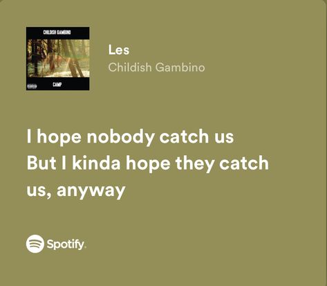 Childish Gambino Spotify Lyrics, Les Lyrics, Meaningful Lyrics, Senior Quotes, Childish Gambino, Hozier, Just Lyrics, Song Quotes, Pretty Lyrics