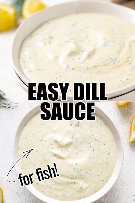 Two photos of dill sauce in a collage. Dill Tartar Sauce Recipe, Salmon Sauce Recipes, Dill Sauce Recipe, Salmon Sauce, Lemon Dill Salmon, Dill Sauce For Salmon, Lemon Dill Sauce, Recipes With Fish Sauce, Dill Recipes