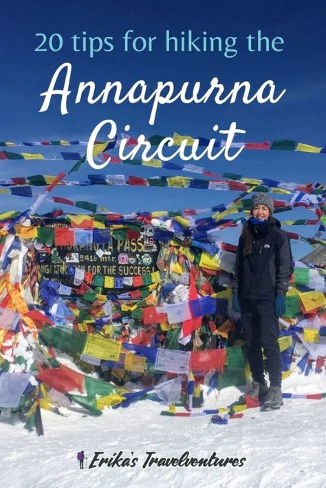 20 Things To Know Before Hiking the Annapurna Circuit - Erika's Travelventures Annapurna Trek Nepal, Annapurna Trek, Hiking Packing List, Travel Nepal, Nepal Culture, Camping Safety, Annapurna Base Camp, Komodo National Park, Annapurna Circuit