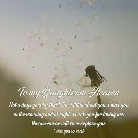 I Miss My Daughter In Heaven | Facebook Missing My Daughter In Heaven, My Daughter In Heaven, Miss My Daughter, Missing My Daughter, Daughter In Heaven, Bereaved Mothers, I Miss My Daughter, Thank You For Loving Me, Broken Soul