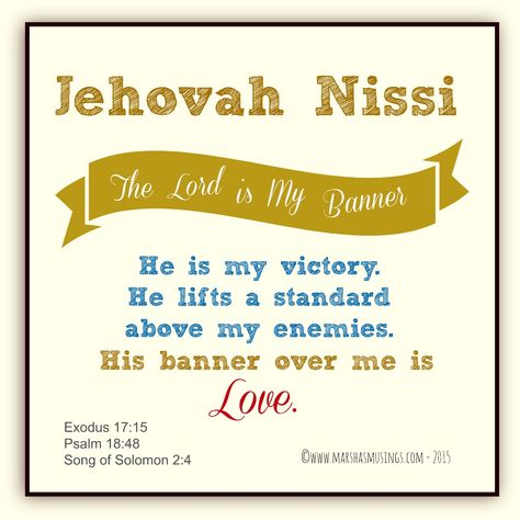 Jehovah Nissi - The Lord is My Banner Whatever You Do Do It For The Lord, Surrender Control, Jehovah Nissi, Jehovah Names, The Names Of God, Attributes Of God, Names Of God, Bible Teachings, Biblical Quotes