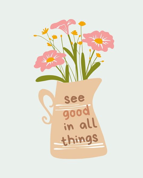 “See good in all things…” Choose to see the good in all things. Believe that something amazing is in your hands right now, and a lot of wonderful things will happen in the future. See it in yourself, in people, in everyday, in everything that happens 🤞🏻 @everythingeuphoria_ #positivevibes #positivity #newbeginnings #mentalhealth #mentalhealthawareness #mentalhealthmatters #mentalhealthsupport #mentalwellness #wellnessjourney #hope #euphoria #happiness #quotes #motivation #quote #quoteofth... See Good In All Things Wallpaper, See The Good In All Things, Choose Happy Quotes, Have A Nice Life Poster, Everyday Quotes Positivity, Find Something Positive In Every Day, Positive Affirmation Illustration, Choose Happiness Quotes, Everything Will Be Okay Affirmation