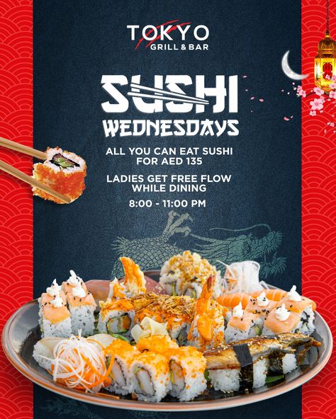 Join us at Tokyo Grill for Unlimited Sushi & Ladies Night! The most picturesque view, a soothing ambience and a wild range of your favourite "All You Can Eat" sushi for just AED 135!⠀ ⠀⠀⠀ And, yes, ladies get free-flow drinks to enjoy!⠀⠀ Every Wednesday from 8 pm to 11 pm.⠀ ⏰ We are open until 2 am during Ramadan⠀ ⠀ 📞 050 6969 503 ⠀ ⠀ ⠀⠀ 🖥️www.thetokyogrill.com.⠀ ⠀ ⠀⠀ 📍 𝐓𝐨𝐤𝐲𝐨 𝐆𝐫𝐢𝐥𝐥, located at the Venetian Village, The Ritz Carlton⠀⠀⠀ Japanese Food Graphic Design, All You Can Eat Sushi, Sushi Ads, Visual Advertising, Meta Ads, Sushi Night, Food Graphic Design, Food Poster Design, 10 Pm