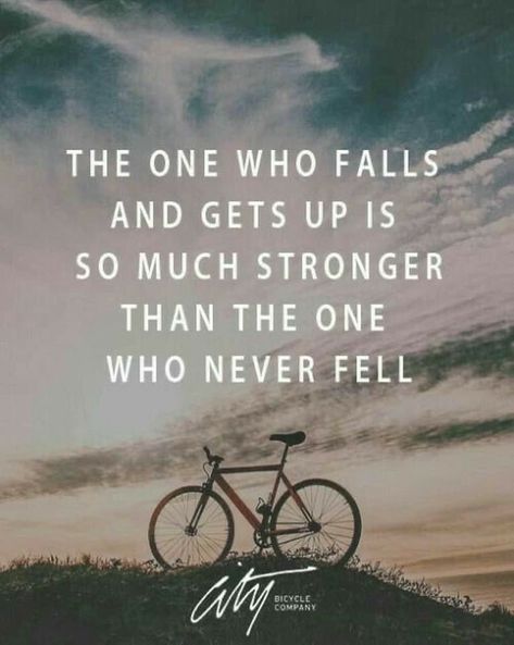 Quotes Tumblr, Strength Quotes, Great Inspirational Quotes, Get Back Up, Quotes About Strength, Get Back, Best Quotes, The One, Bicycle