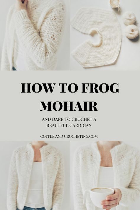 How to frog mohair + mohair cardigan crochet pattern — Coffee & Crocheting Mohair Cardigan Crochet, Mohair Crochet Sweater Pattern, Crochet Mohair Sweater Pattern, Crochet With Mohair Yarn, Mohair Crochet Pattern Free, Crochet Mohair Pattern, Mohair Crochet Ideas, Mohair Crochet Projects, Mohair Sweater Crochet