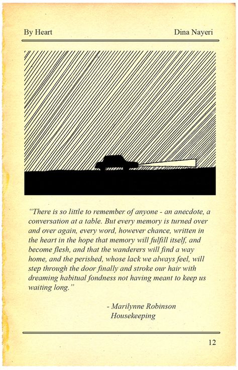 "There is so little to remember of anyone -- an anecdote, a conversation at a table. But every memory is turned over and over again, every word, however chance, written in the heart in the hope that memory will fulfill itself, and become flesh, and that the wanderers will find a way home, and the perished, whose lack we always feel, will step through the door finally and stroke our hair with habitual dreaming fondness not having meant to keep us waiting long." Quotes On Books, Words Unique, Kayla Jean, Sounds Words, Car Collision, End Of A Relationship, Marilynne Robinson, Whiteboard Wall, Tumblr App