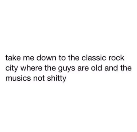 Rock Music Humor, Quotes About Rock Music, Rock Songs Quotes, Quotes From Rock Songs, Music Humor Rock, Rock Band Quotes, Rock Lyrics Quotes, Rock Outfits Women, Rock Quotes Music