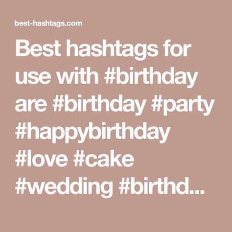 Cake Wedding, Birthday Hashtags Instagram, Birthday Hashtags, Chocolate Friends, List Of Hashtags, Trending Hashtags, Art Food, Birthday Love, Love Cake