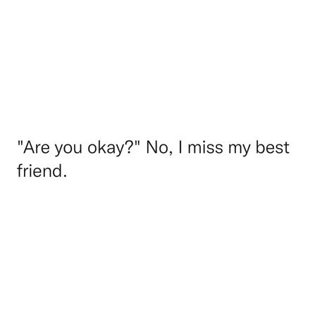 I Want My Friend Back Quotes, Quotes About Missing Your Best Friend, All I Need Is My Best Friend Quote, Missing Ur Best Friend Quotes, Ex Bestie Quotes Aesthetic, I Miss My Bestie Quotes, Simple Quotes For Best Friends, I Just Want A Best Friend Quotes, Loving Best Friend Quotes