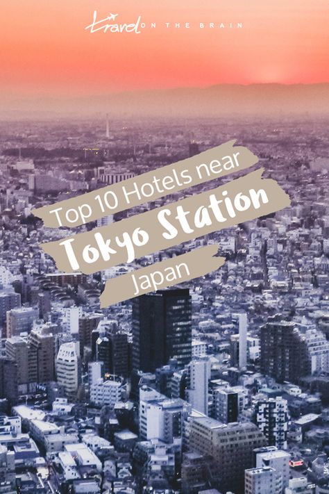 Where to Stay in Tokyo – Top 10 Hotels near Tokyo station Tokyo Accommodation, Royal Park Hotel, Day Trips From Tokyo, Photography Bucket List, Japan Itinerary, Travel Secrets, Tokyo Station, Travel Girl, Travel Quotes Wanderlust