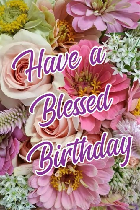 Have A Blessed Birthday Happy Birthday Blessings For Women, Birthday Scripture For Women, Happy Birthday Christian Woman, Birthday Blessings For Women, Have A Blessed Birthday, Birthday Blessings Christian, Happy Birthday Blessings, Blessed Birthday Wishes, Happy Blessed Birthday