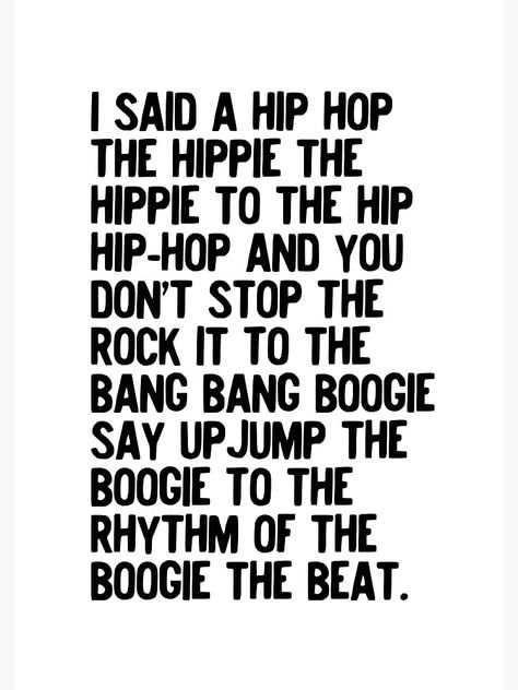 "Rappers Delight - Sugar Hill Gang Lyric Art Music - Hip Hop Music Poster - Classic Rap Song - I said a hip hop" Poster by HoneymoonHotel | Redbubble Hip Hop Lyrics Quotes, Rappers Delight, Dance Hip Hop, Rapper Delight, Honeymoon Hotel, Music Art Print, Hip Hop Poster, Sugar Hill, Hip Hop Lyrics