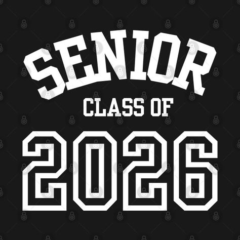 Check out this awesome 'Senior+class+of+2026+graduation+2025' design on @TeePublic! Class Of 2027, Class Of 2026, Senior Year Fun, Senior Jackets, Shop Class, Senior Graduation, Music Humor, Funny Movies, Kids Stickers