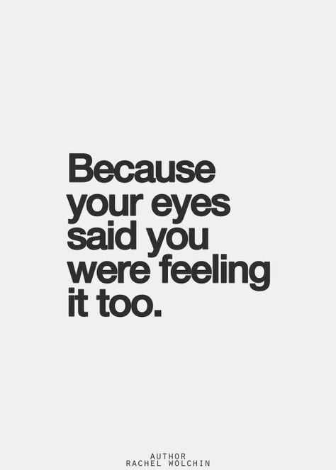 The psychology of falling in love. Eye Quotes, Inspirational Quotes Pictures, Crush Quotes, A Quote, Quotes For Him, Pretty Words, Cute Quotes, Pretty Quotes, Woman Quotes