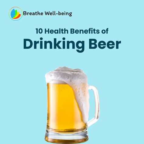 11 Health Benefits of Drinking Beer Benefits Of Beer, Good For Digestion, Reduce Cholesterol, Cholesterol Levels, Drinking Beer, Health Benefits, Bones, Benefits, Beer