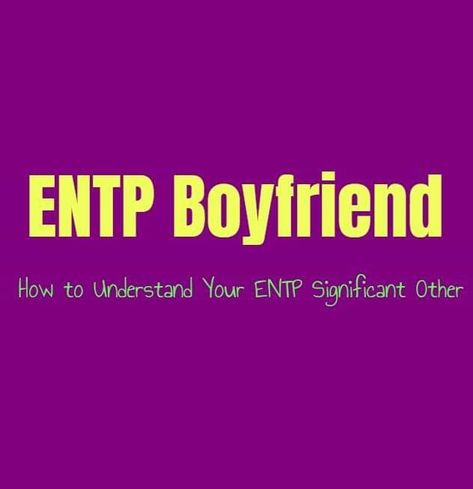 Entp Boyfriend, Intj And Entp, Entp Relationship, Entp Personality, Personality Growth, Falling For Someone, Love Deeply, Passionate People, Intj