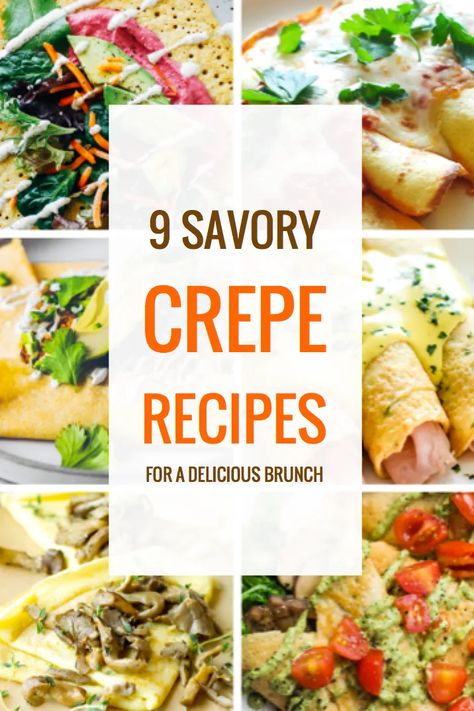 9 Savory Crepe Recipes for a Delicious Brunch - Parade Filled Crepes Savory, Vegetable Crepes Recipe, Savory Crepe Recipe Filling, Vegetarian Crepes Savory, Savoury Crepes Filling, Savory Pancakes Fillings, Breakfast Crepes Filling Savory, Best Crepe Filling, Savory Crepe Fillings