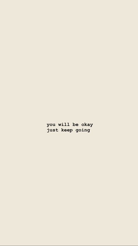 Keep Going Lockscreen, Quote Wallpaper Iphone Deep, It’s All Gonna Be Okay Wallpaper, Reassuring Wallpaper, Uplifting Wallpaper Aesthetic, Choose Yourself Wallpaper, Widgetsmith Lockscreen Ideas, Quite Wallpaper, Healing Lockscreen