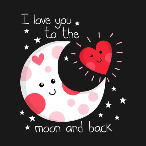 I Love You To The Moon And Back, Love You To The Moon And Back, Valentine Moon, Stargazing Party, Lovers Moon, Emoji Nails, Valentine Kids, I Love You Gif, Love Heart Images