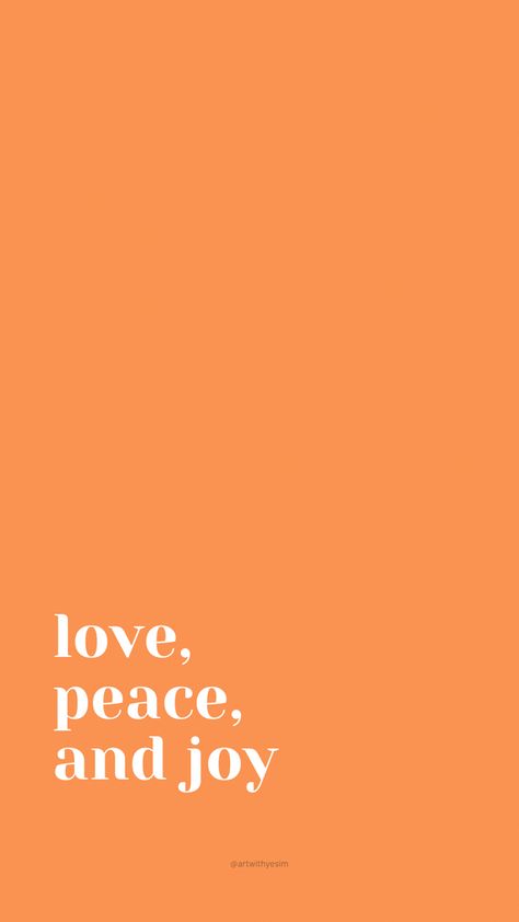 Orange Wallpaper With Quotes, Joy And Peace Quotes, Pure Joy Aesthetic, Summer Wallpaper Orange, Peace And Love Aesthetic, Wallpaper Naranja, Peace Of Mind Wallpaper, Peace Wallpaper Aesthetic, Peace And Love Wallpaper