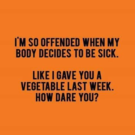 Sick Day | Life Healthfully Lived Humour, Stigma Quotes, Sick Quotes Health, Feeling Sick Quotes, Sick Funny, Sick Meme, Sick Quotes, Funny Health Quotes, Xavier Rudd