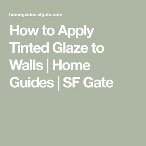 Glazed Walls Paint, Paint Glaze Wall, Gray Painted Walls, Apple Glaze, Glazed Walls, Glaze Paint, What To Use, Color Glaze, Plaster Walls