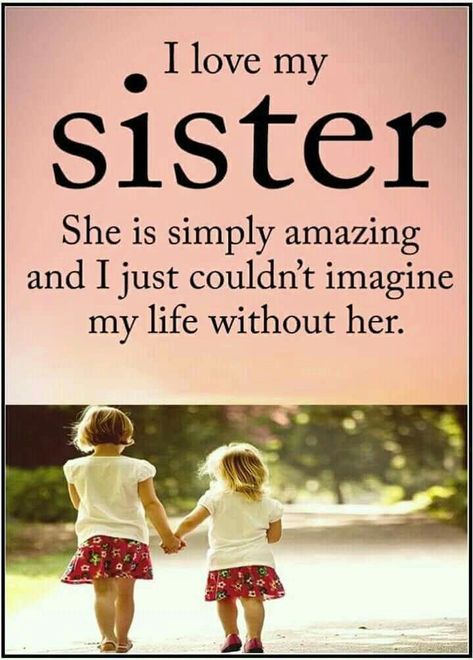 I love my Sister | Sister Love Qoutes| My sister is simply amazing Sisters By Heart Quotes, Beautiful Sister Quotes, Sister Bond Quotes, Gift Images, I Love My Sister, Sister Cards, Brother And Sister Relationship, Sister Love Quotes, Bond Quotes