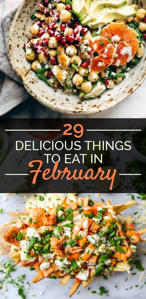 29 Delicious Things You Should Eat In February February Food Ideas, Creative Healthy Recipes, Water Foods, March Meals, February Meals, February Food, February Recipes, Homemade Brunch, Seasonal Eating