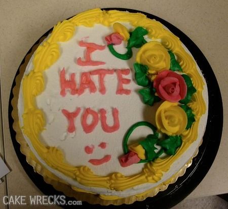 Hate Ugly Cake, Cursed Cakes, Bad Cakes, Gay Wedding Cakes, Funny Cakes, Ugly Cakes, Cake Quotes, Cake Wrecks, Funny Birthday Cakes