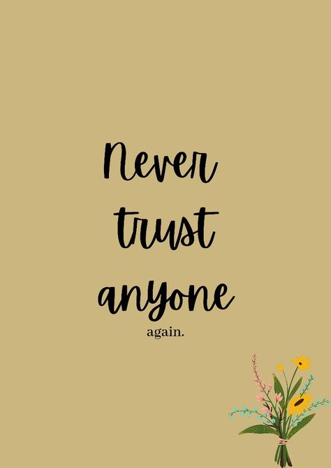 Trust Issue Wallpaper, Never Trust Anyone Wallpaper, Dont Trust Any One Quotes, Dont Trust Anyone Quotes Wallpaper, Do Not Trust Anyone Quotes, Fake Friendship Quotes Meaningful, Never Trust Anyone Quotes, Dont Trust Quotes, Don't Trust Anyone Quotes