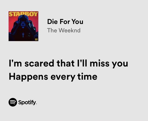 The Weeknd Lyrics, Weeknd Lyrics, The Weeknd Songs, Song Lyric Posters, Meaningful Lyrics, Ill Miss You, Spotify Lyrics, Yours Lyrics, For You Song