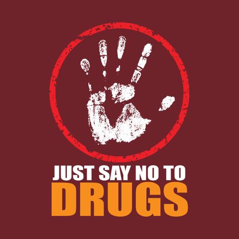 Check out this awesome 'Just+say+no+to+drugs' design on @TeePublic! Deaddiction Poster, Say No To Plastic Posters, Anti Microbial Resistance Poster, Anti Nuclear Poster, Anti Narcotics Posters, Awareness Poster, Poster Drawing, School Displays, Recovery Quotes