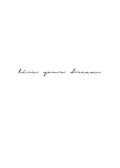 Horizontal Tattoo Ideas, Horizontal Tattoo, Wallpaper Minimal, Handwritten Text, Live Your Dream, Tattoo Font, E Tattoo, Cursive Writing, Dream Tattoos