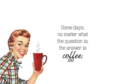 Quirky Quotes by VintageJennie at Etsy.com |  "Coffee is the Answer" Quirky Coffee Quotes, Coffee Meme Cute, Beach Hippie, Coffee Humor Memes Funny, Too Much Coffee Meme Funny, Need Coffee Meme, Quirky Quotes, Tired Mom, Fort Myers Beach